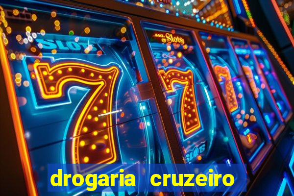 drogaria cruzeiro do sul